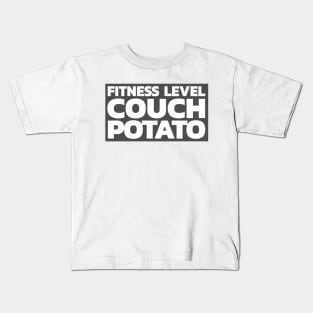 Fitness level: Couch Potato Kids T-Shirt